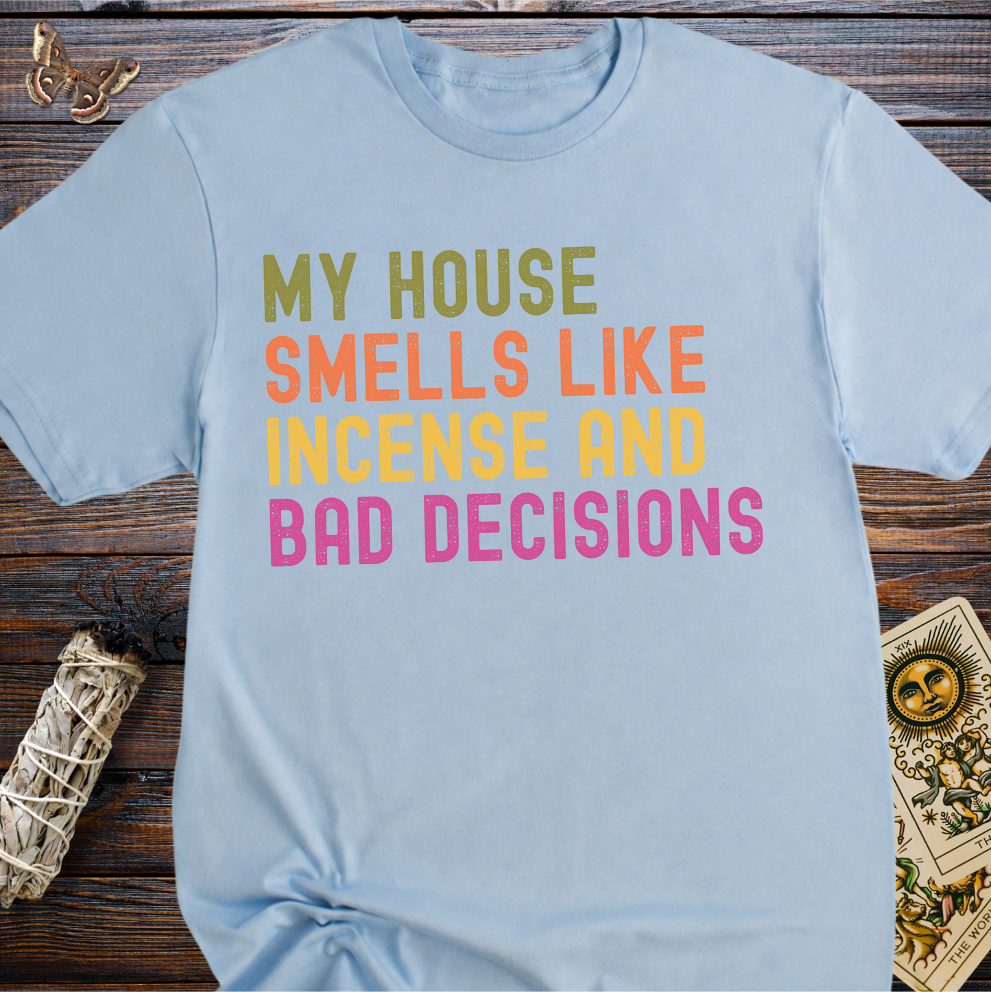My House Smells Like Incense and Bad Decisions