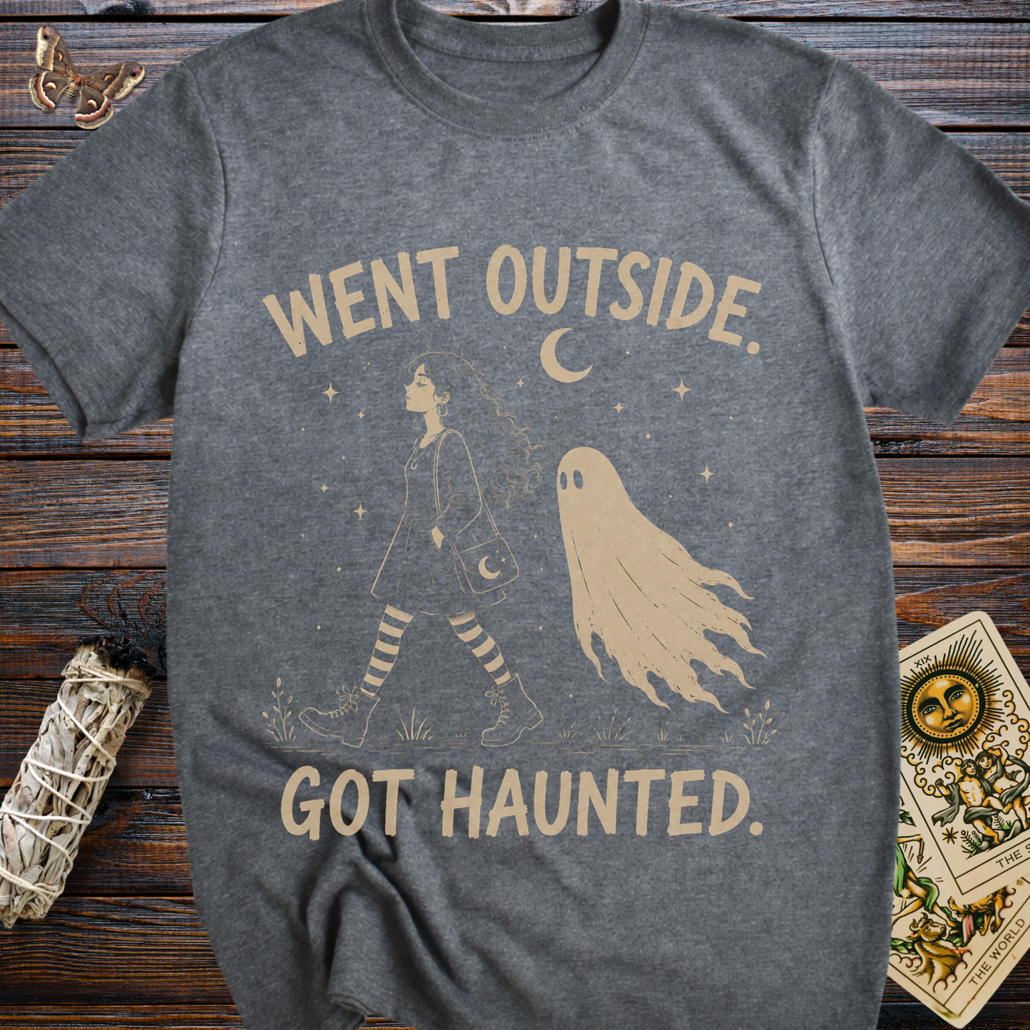 Went Outside. Got Haunted. T-shirt