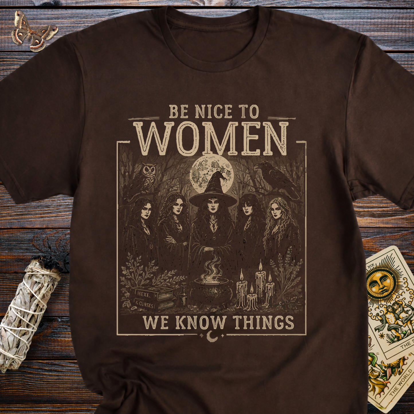 Be Nice To Women We Know Things T-Shirt