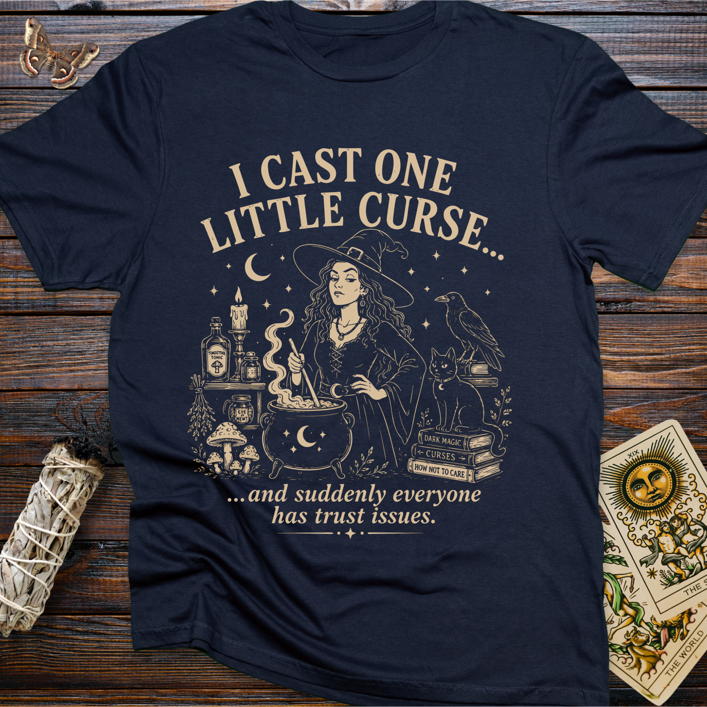 I Cast One Little Curse...and Suddenly Everyone Has Trust Issue T-Shirt