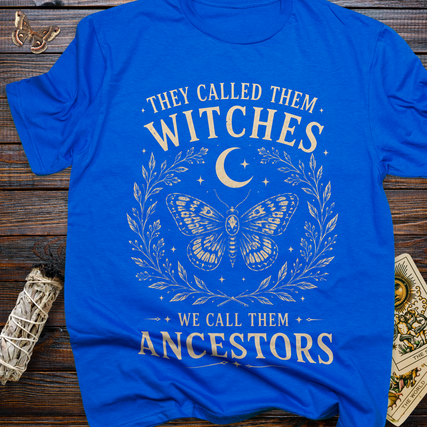 They Called Them Witches We Called Them Ancestors T-Shirt
