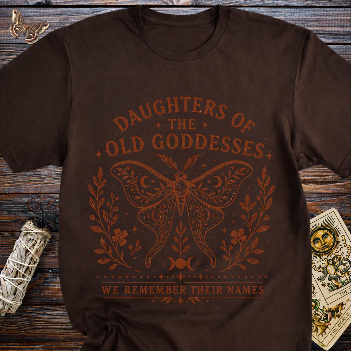 Daughters of the Old Goddesses: We Remember Their Names T-Shirt