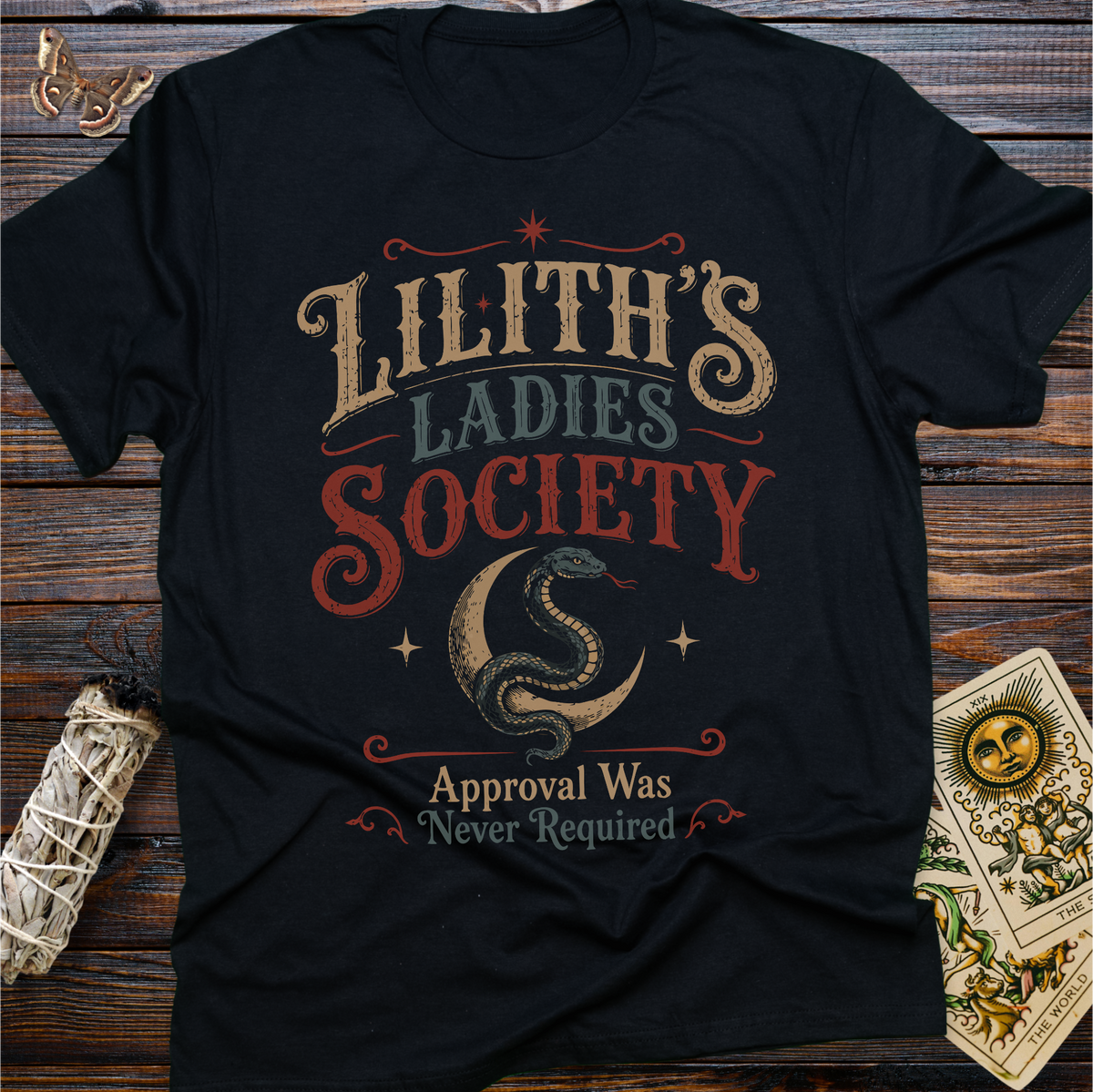 Lilith's Ladies Society: Approval Was Never Required T-Shirt