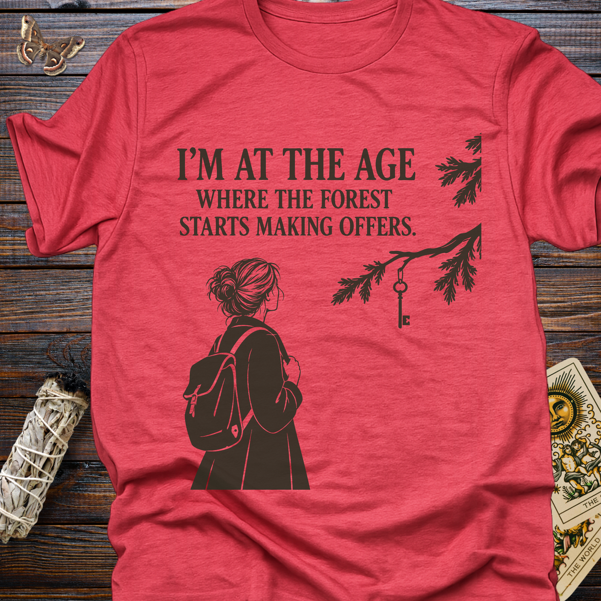 I'm At The Age Where The Forest Starts Making Offers T-Shirt
