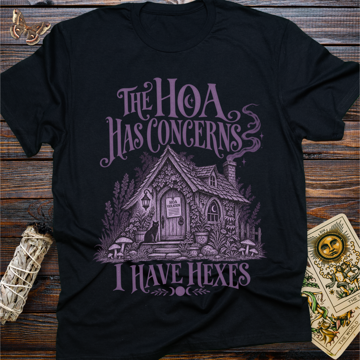 The HOA Has Concerns: I Have Hexes T-Shirt