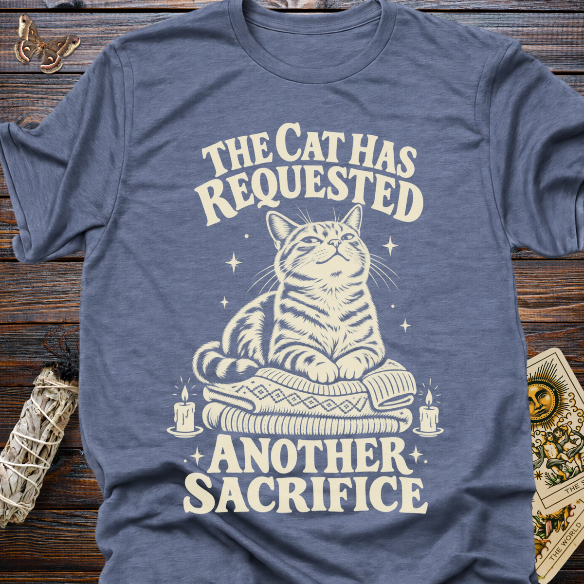 The Cat Has Requested Another Sacrafice T-Shirt