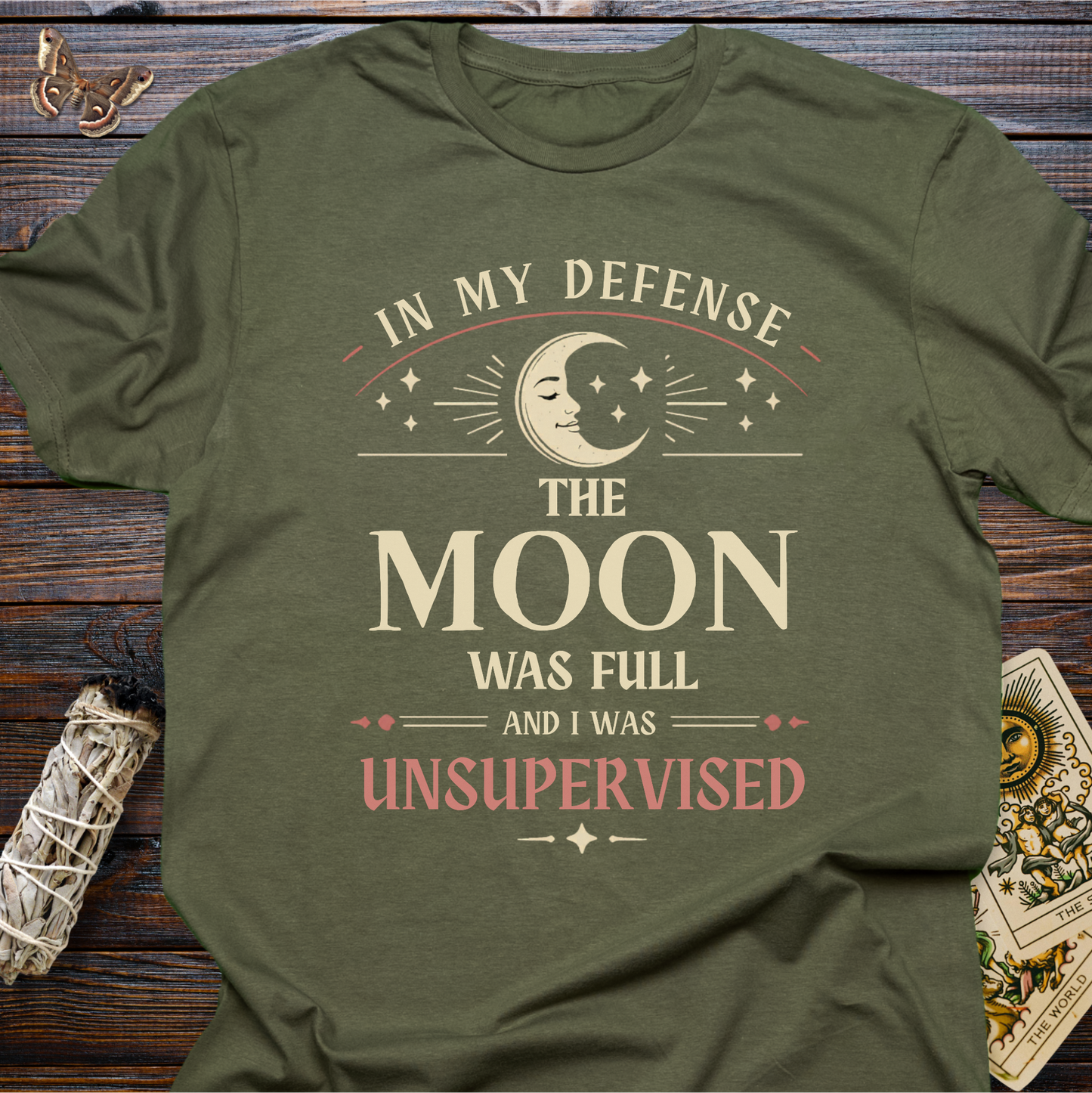In My Defense the Moon was Full and I Was Unsupervised