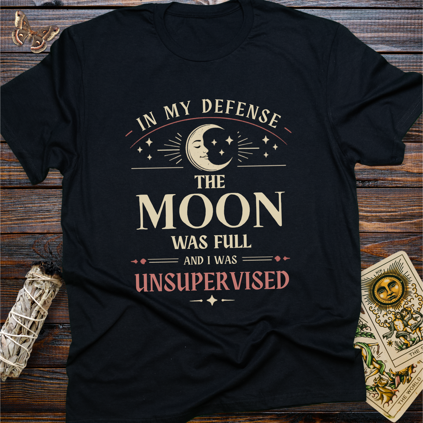 In My Defense the Moon was Full and I Was Unsupervised