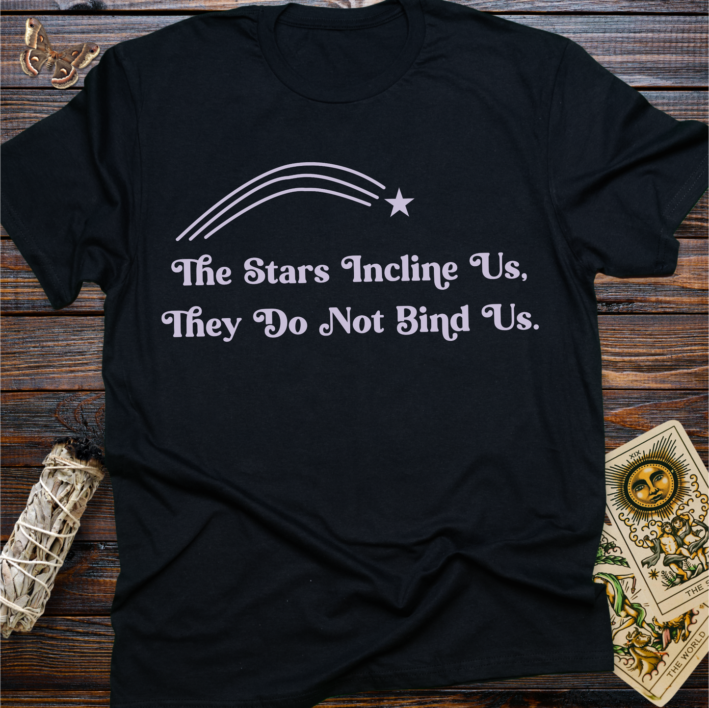 Retro Font The Stars Incline Us, They Do Not Bind Us.
