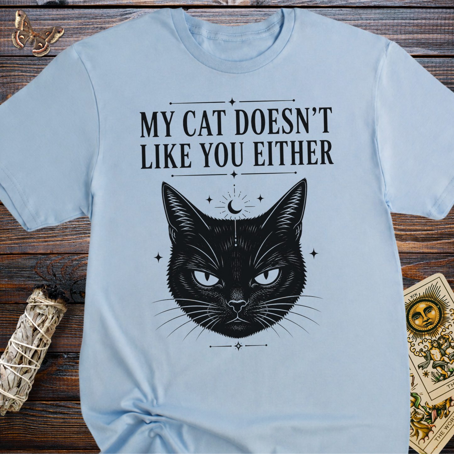 My Cat Doesn't Like You Either