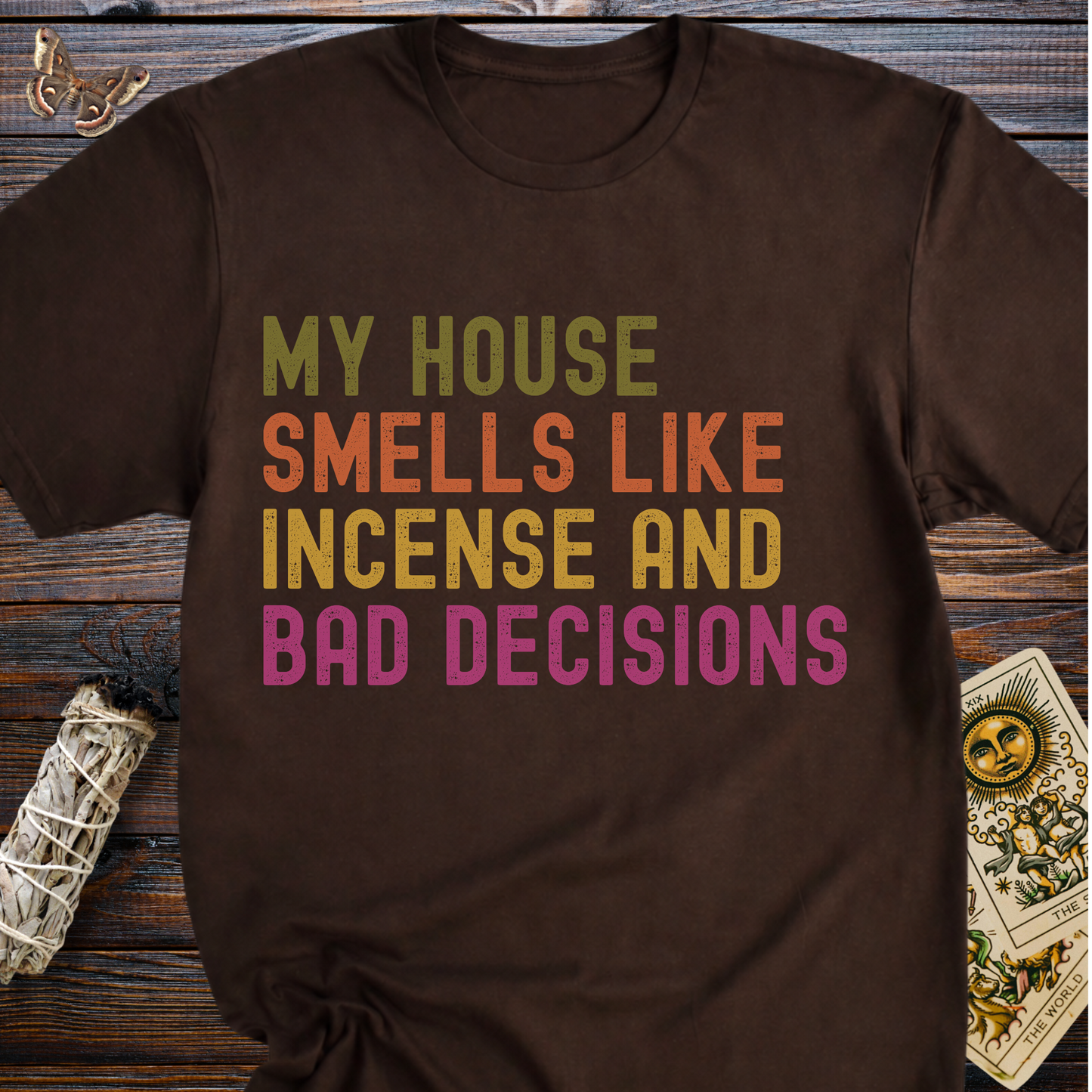 My House Smells Like Incense and Bad Decisions