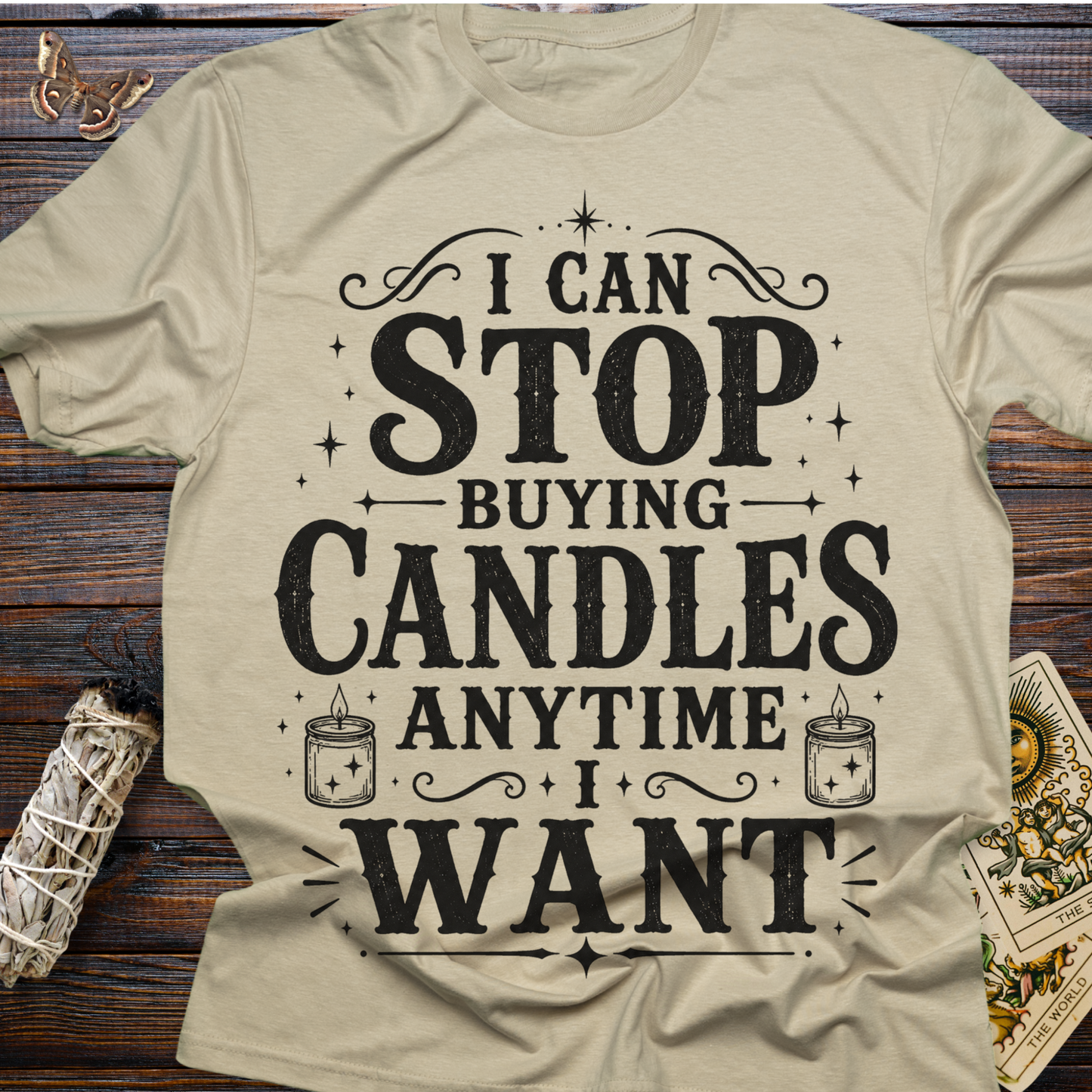 I Can Stop Buying Candles Anytime I Want