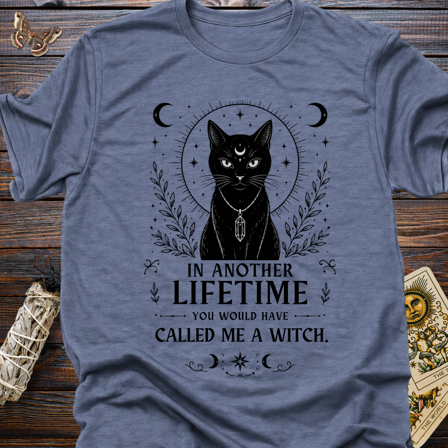 In Another Lifetime You Would Have Called Me A Witch