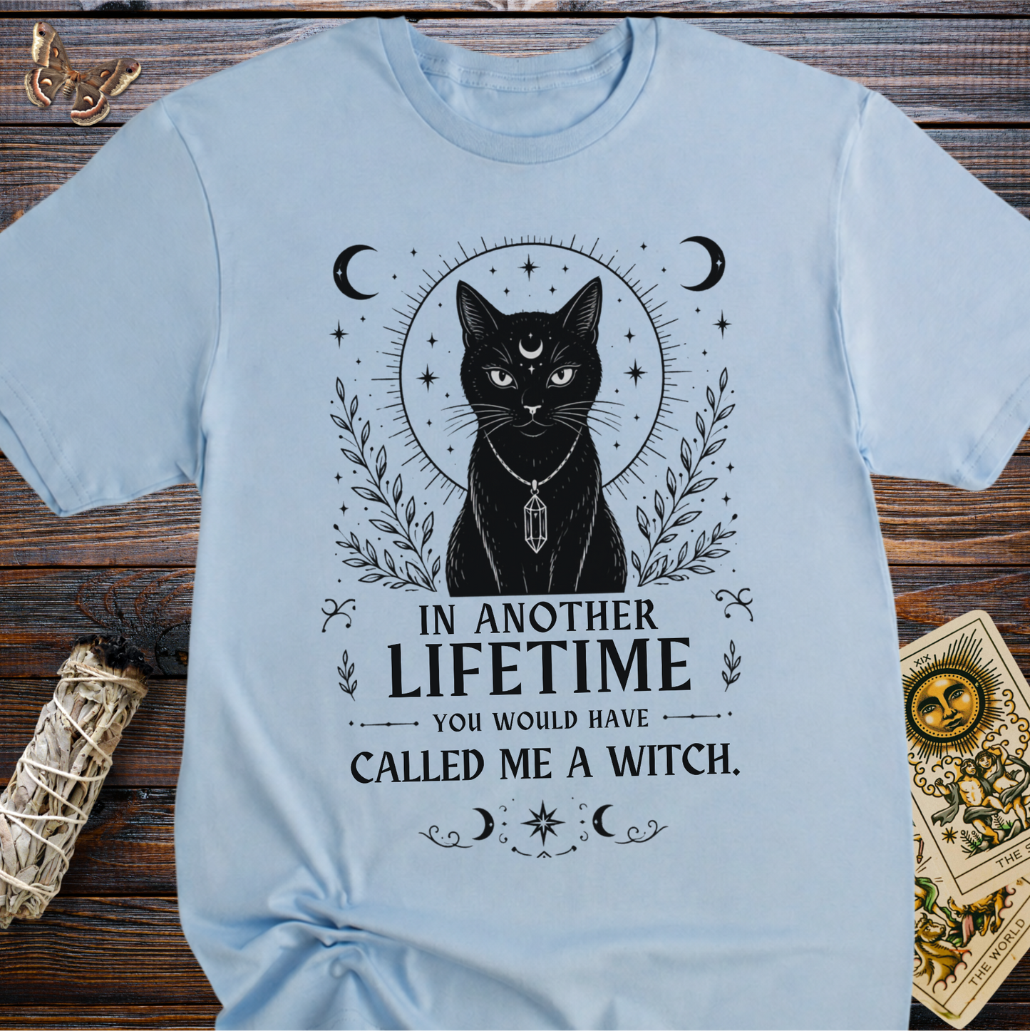 In Another Lifetime You Would Have Called Me A Witch