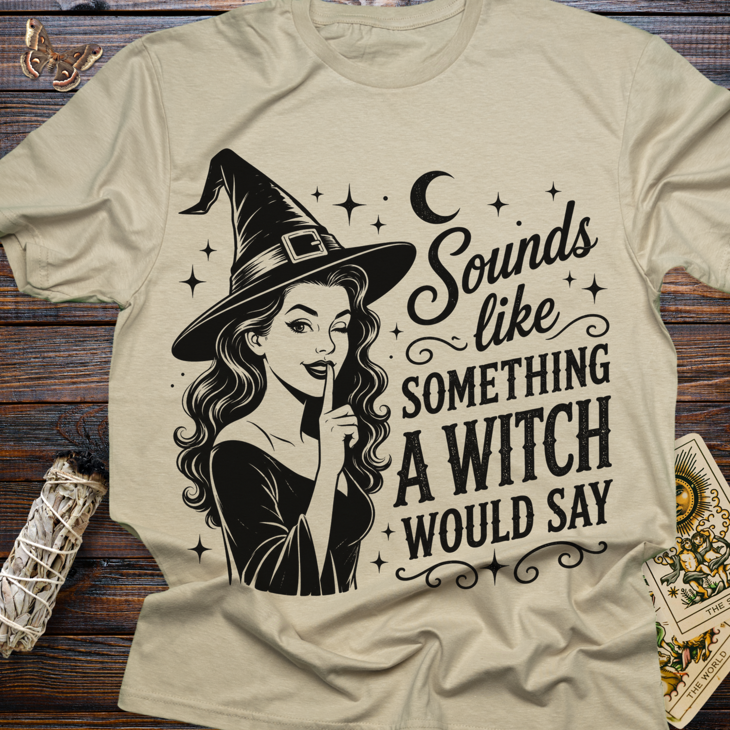 Sounds Like Something A Witch Would Say