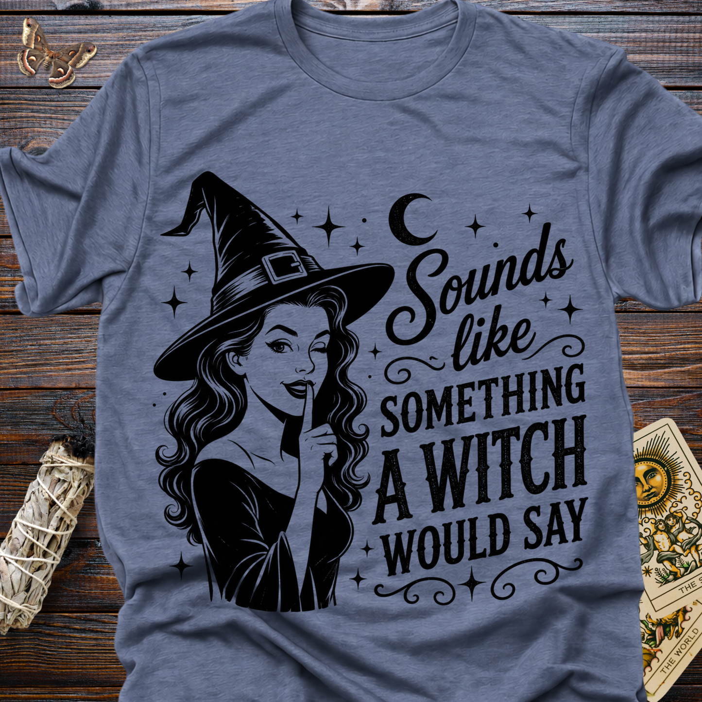 Sounds Like Something A Witch Would Say