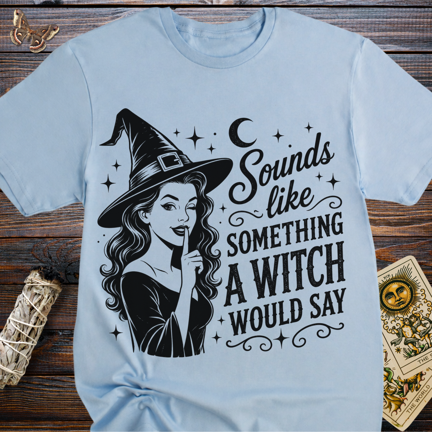 Sounds Like Something A Witch Would Say