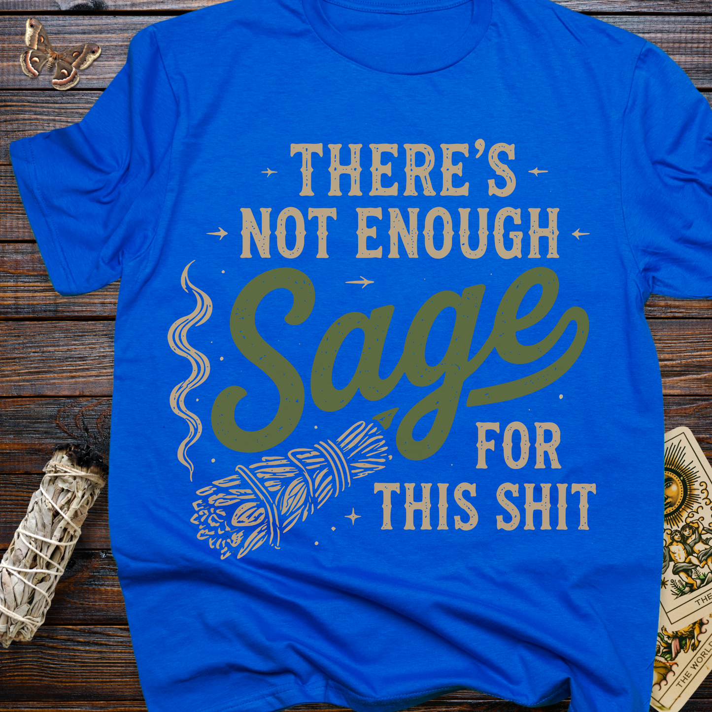 There's Not Enough Sage For This Shit