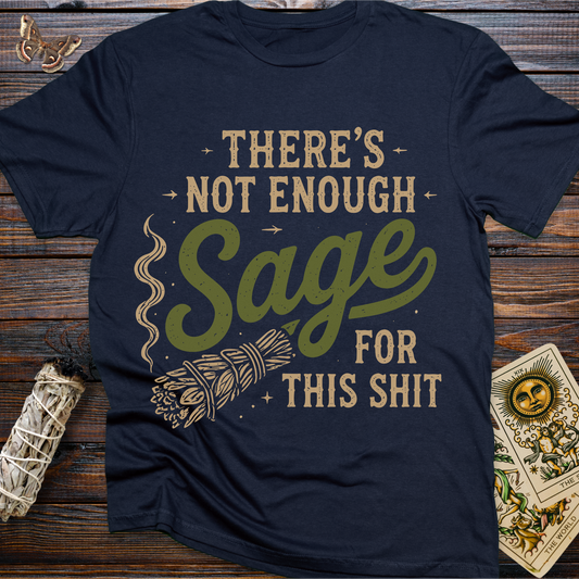 There's Not Enough Sage For This Shit