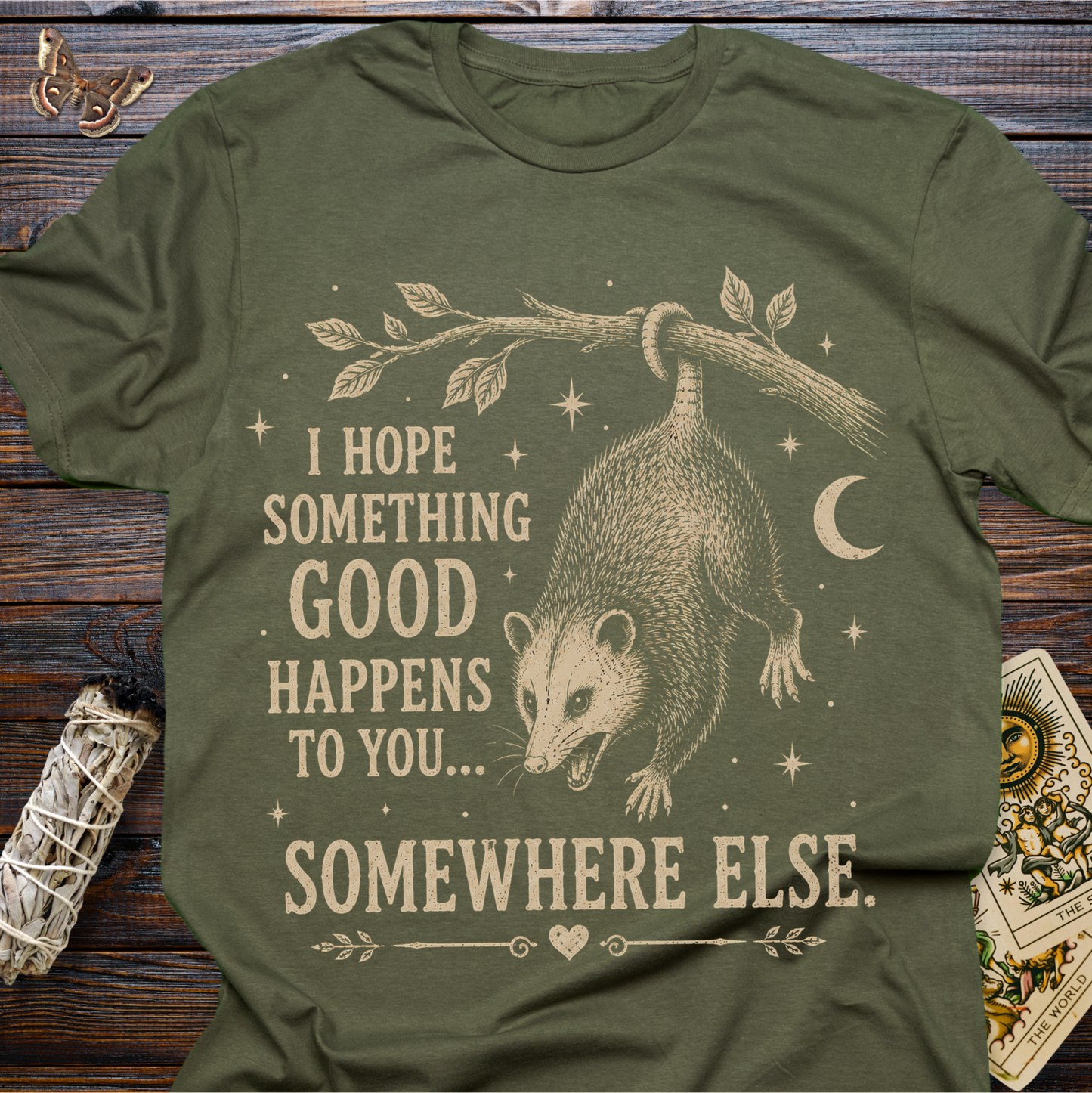I Hope Something Good Happens To You...Somewhere Else