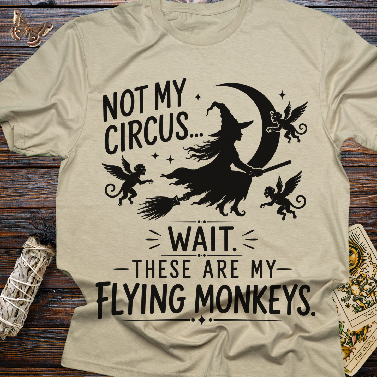 Not My Circus These Are My Flying Monkeys T-Shirt | Funny Witch Broomstick Graphic Tee for Women