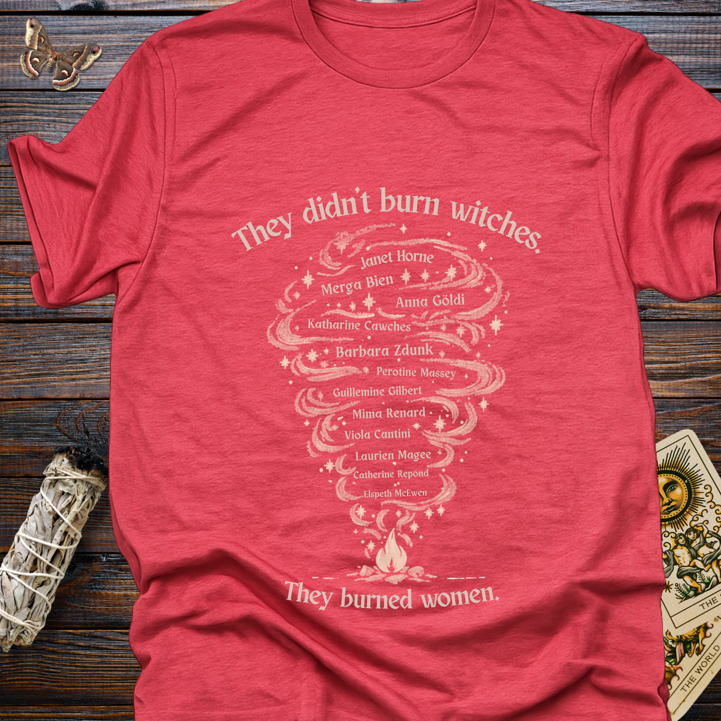 They Didn't Burn Witches They Burned Women T-Shirt | European Witch Trials Feminist Graphic Tee