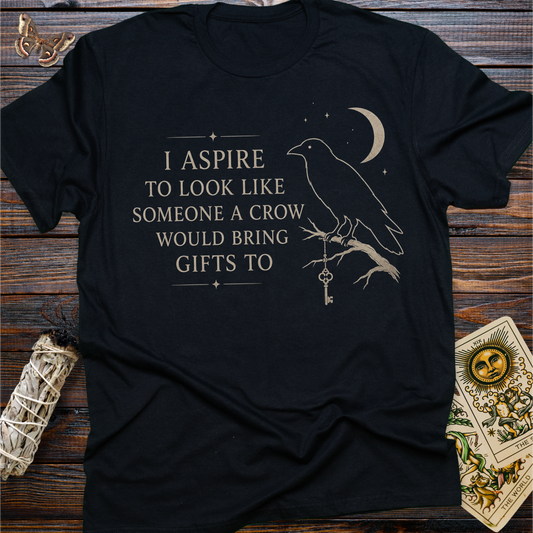 I Aspire to Look Like Someone a Crow Would Bring Gifts To Shirt | Crow Lover Witchcore T-Shirt | Cottagecore Raven Graphic Tee