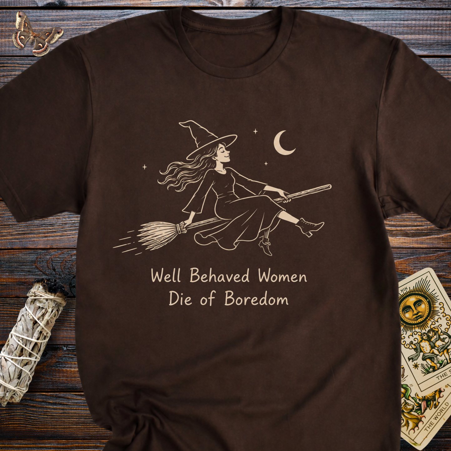 Well Behaved Women Die of Boredom Witch Shirt | Feminist Witch Graphic Tee for Women