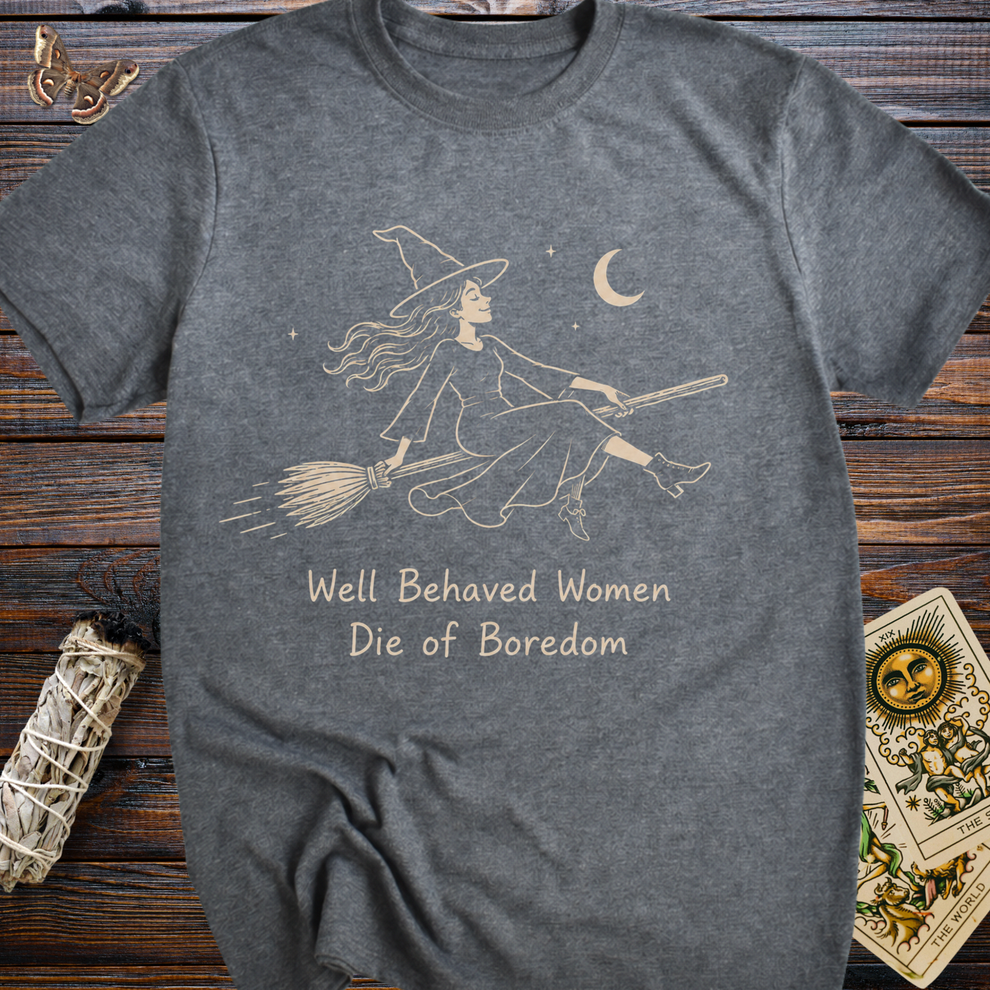 Well Behaved Women Die of Boredom Witch Shirt | Feminist Witch Graphic Tee for Women