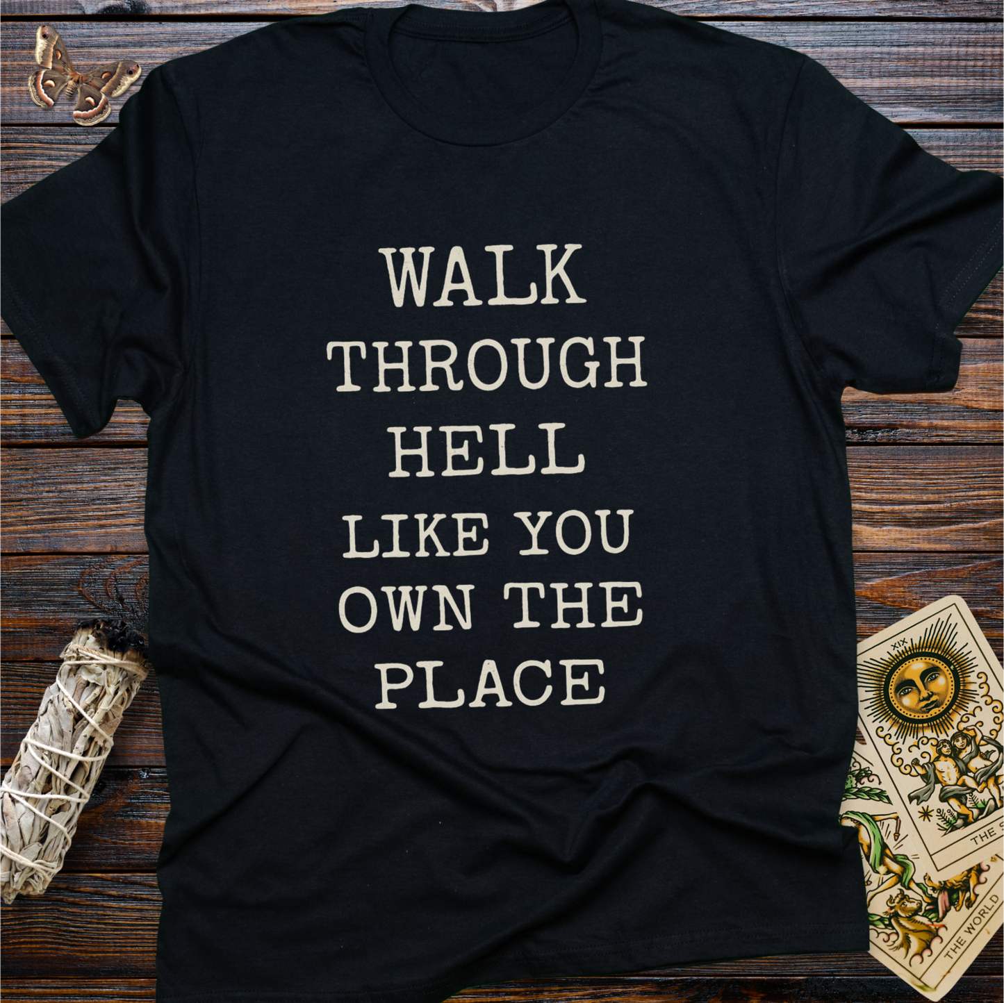 Walk Through Hell Like You Own the Place Shirt | Inspirational Motivational Graphic Tee
