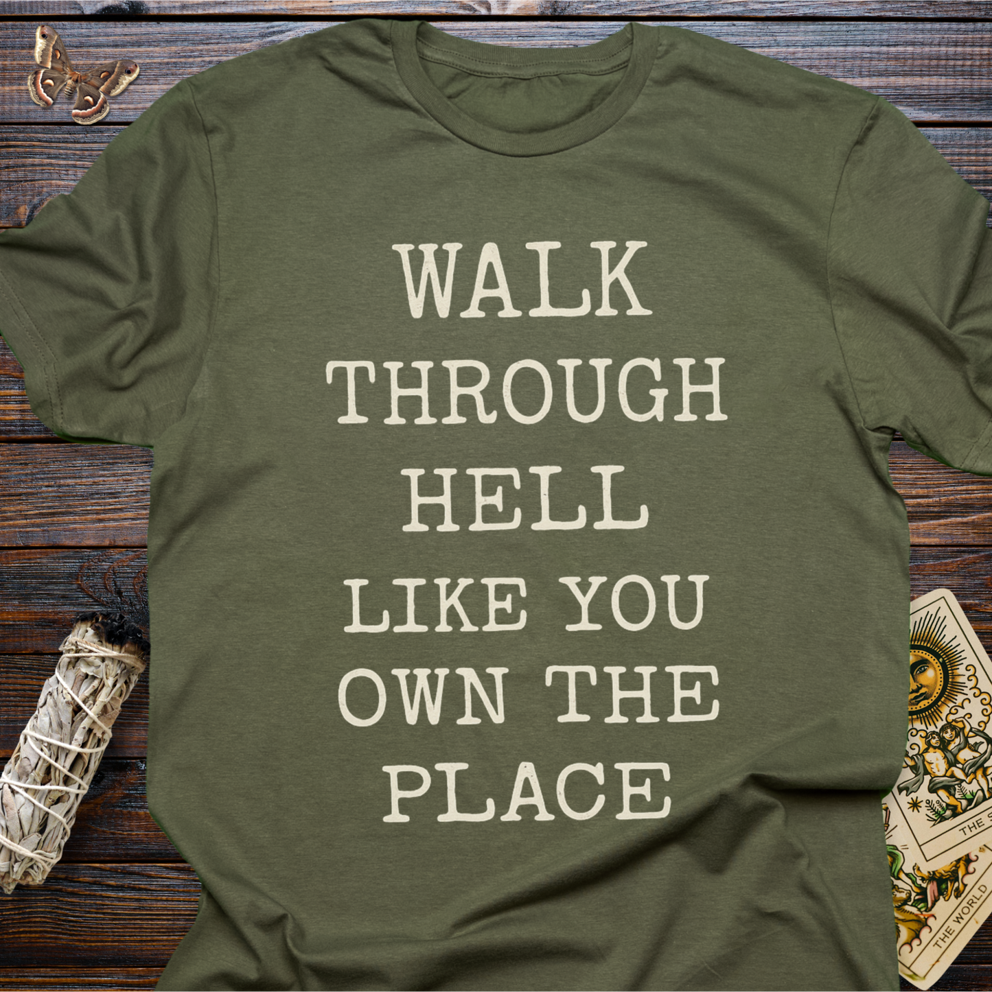 Walk Through Hell Like You Own the Place Shirt | Inspirational Motivational Graphic Tee