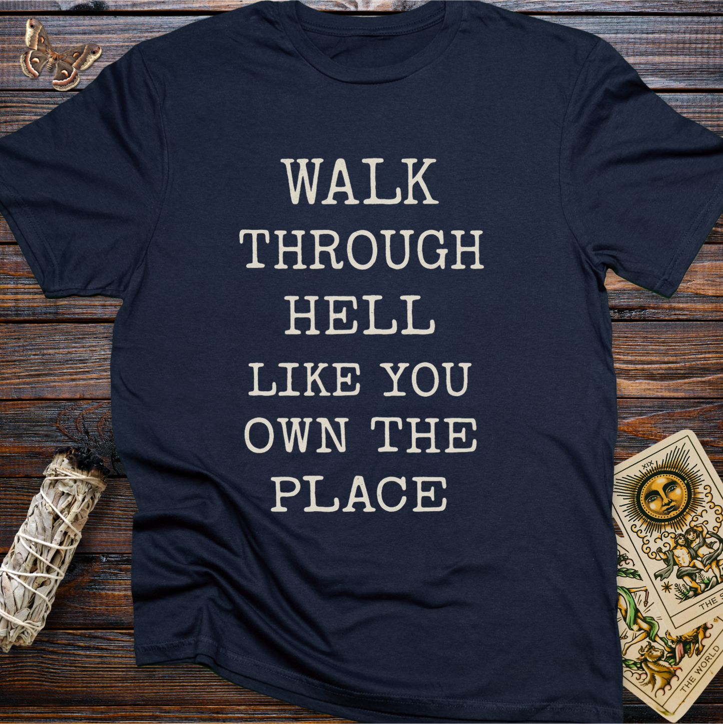 Walk Through Hell Like You Own the Place Shirt | Inspirational Motivational Graphic Tee