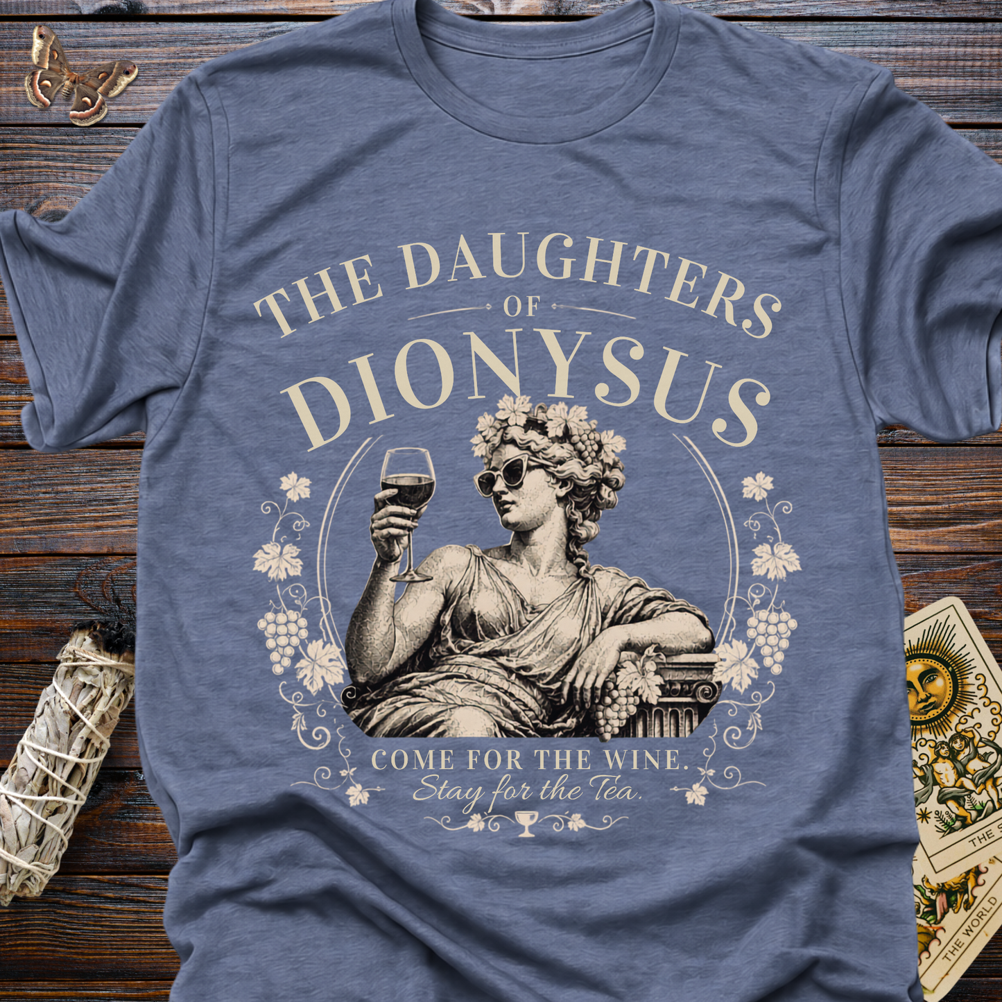 Daughters of Dionysus Shirt | Come for the Wine Stay for the Tea Tee
