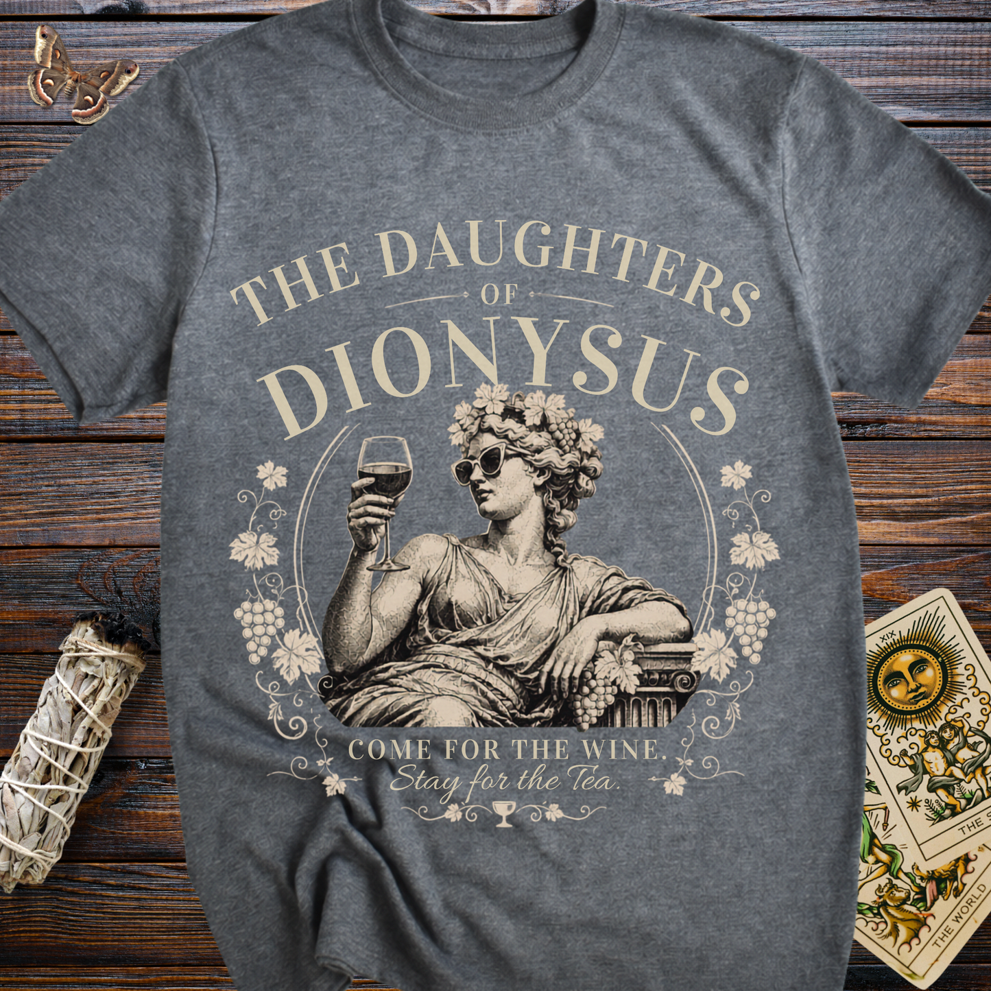 Daughters of Dionysus Shirt | Come for the Wine Stay for the Tea Tee
