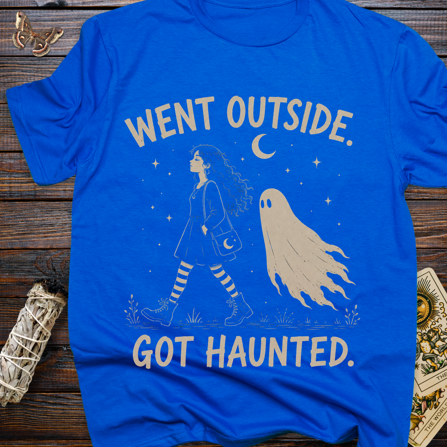 Went Outside. Got Haunted. T-shirt