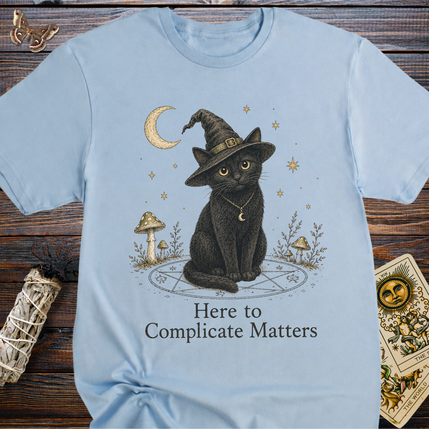 Here to Complicate Matters T-shirt