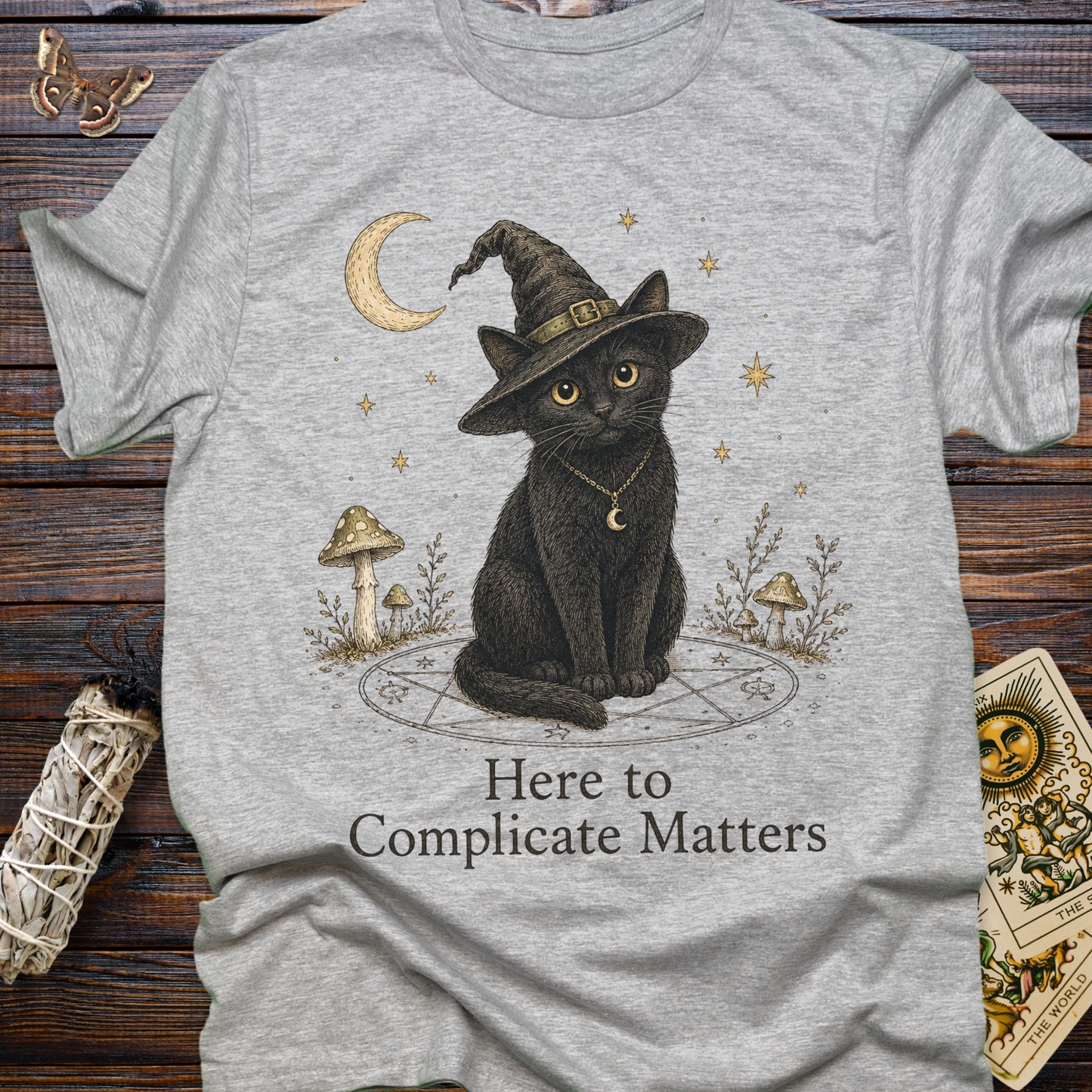 Here to Complicate Matters T-shirt