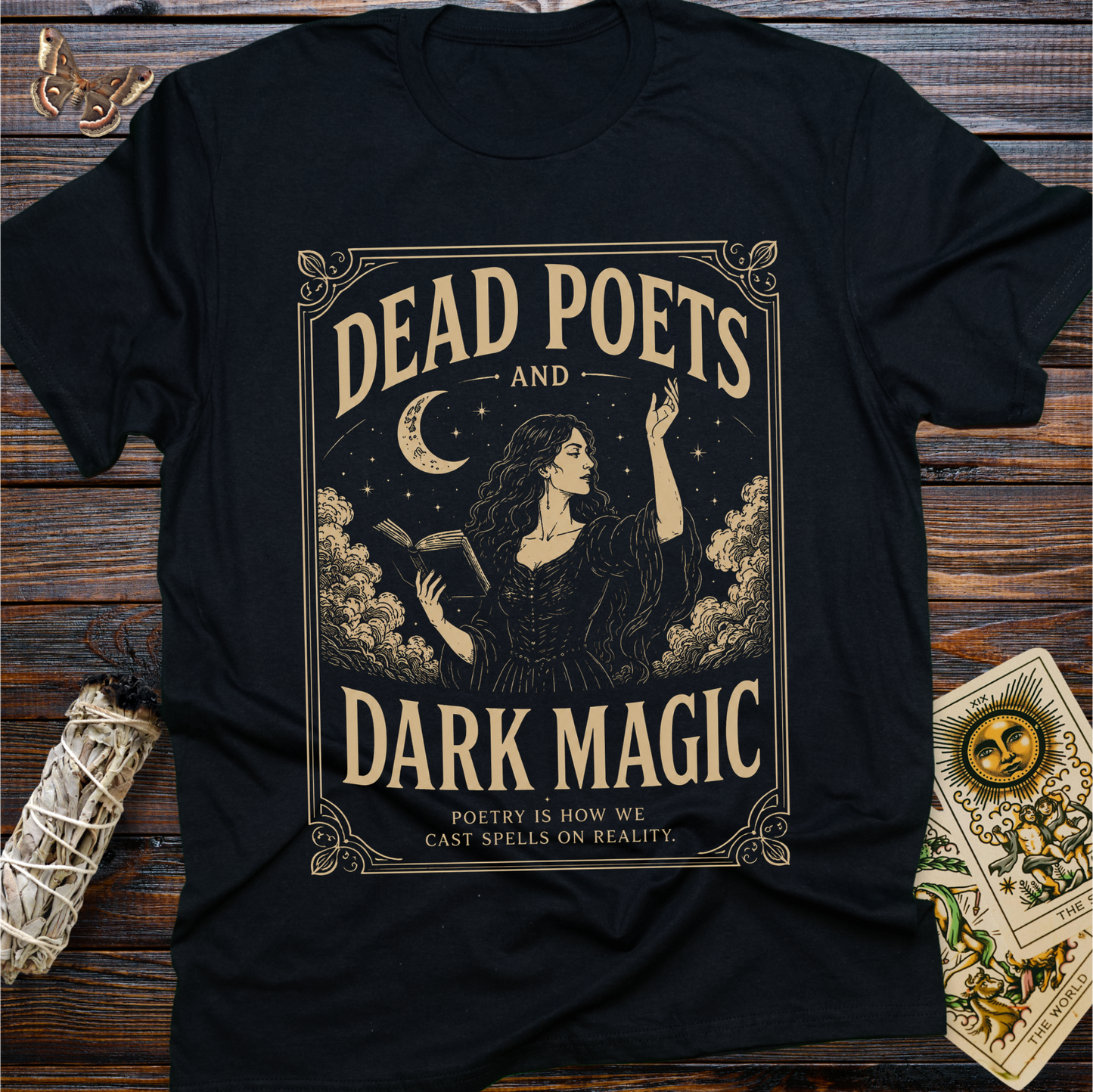Dead Poets and Dark Magic: Poetry is How We Cast Spells on Reality T-Shirt