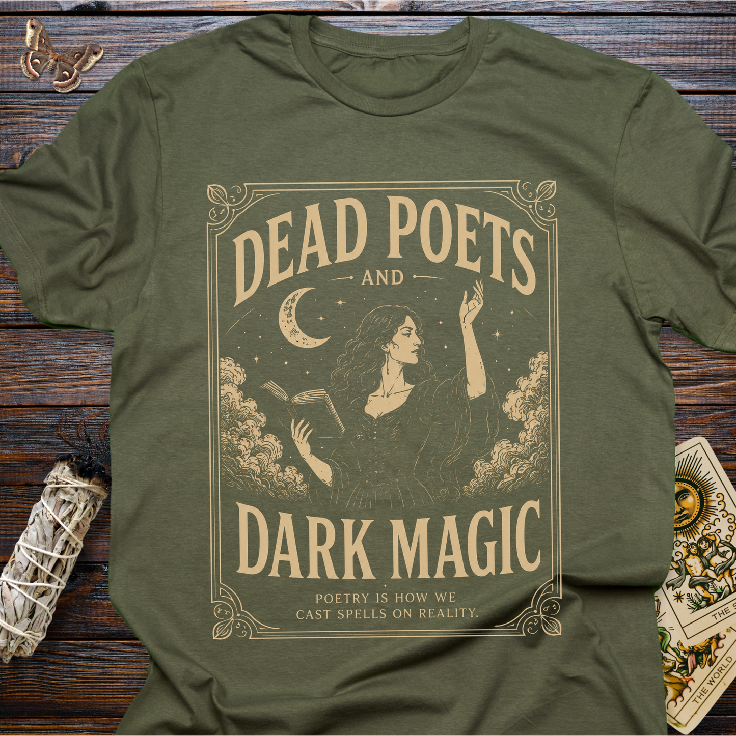 Dead Poets and Dark Magic: Poetry is How We Cast Spells on Reality T-Shirt