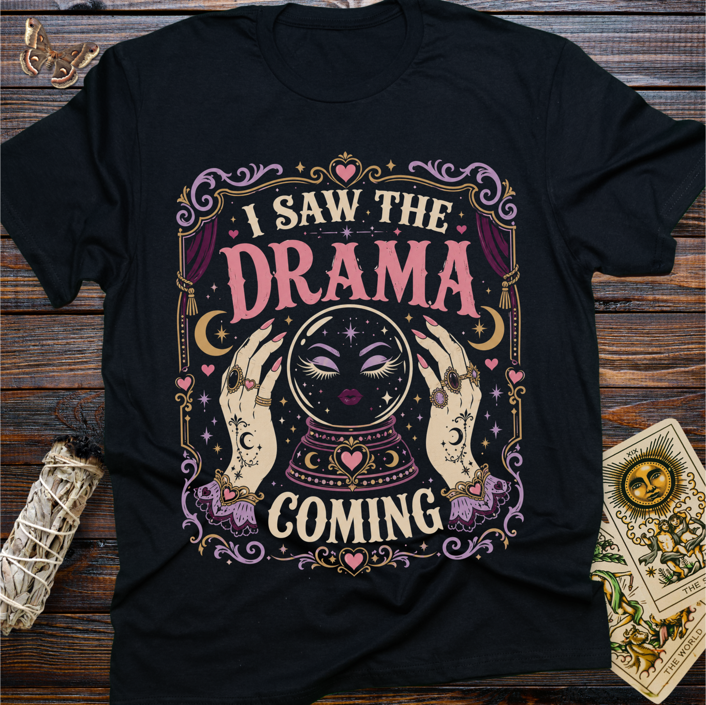 I Saw the Drama Coming T-Shirt
