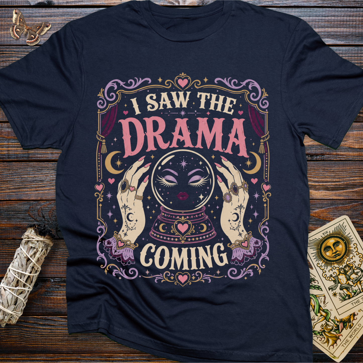 I Saw the Drama Coming T-Shirt