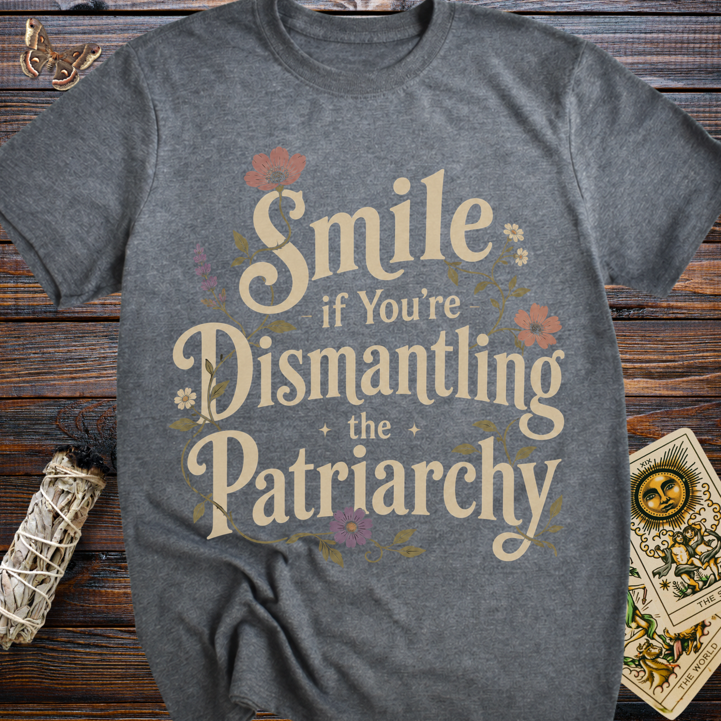 Smile If You're Dismantling the Patriarchy T-Shirt