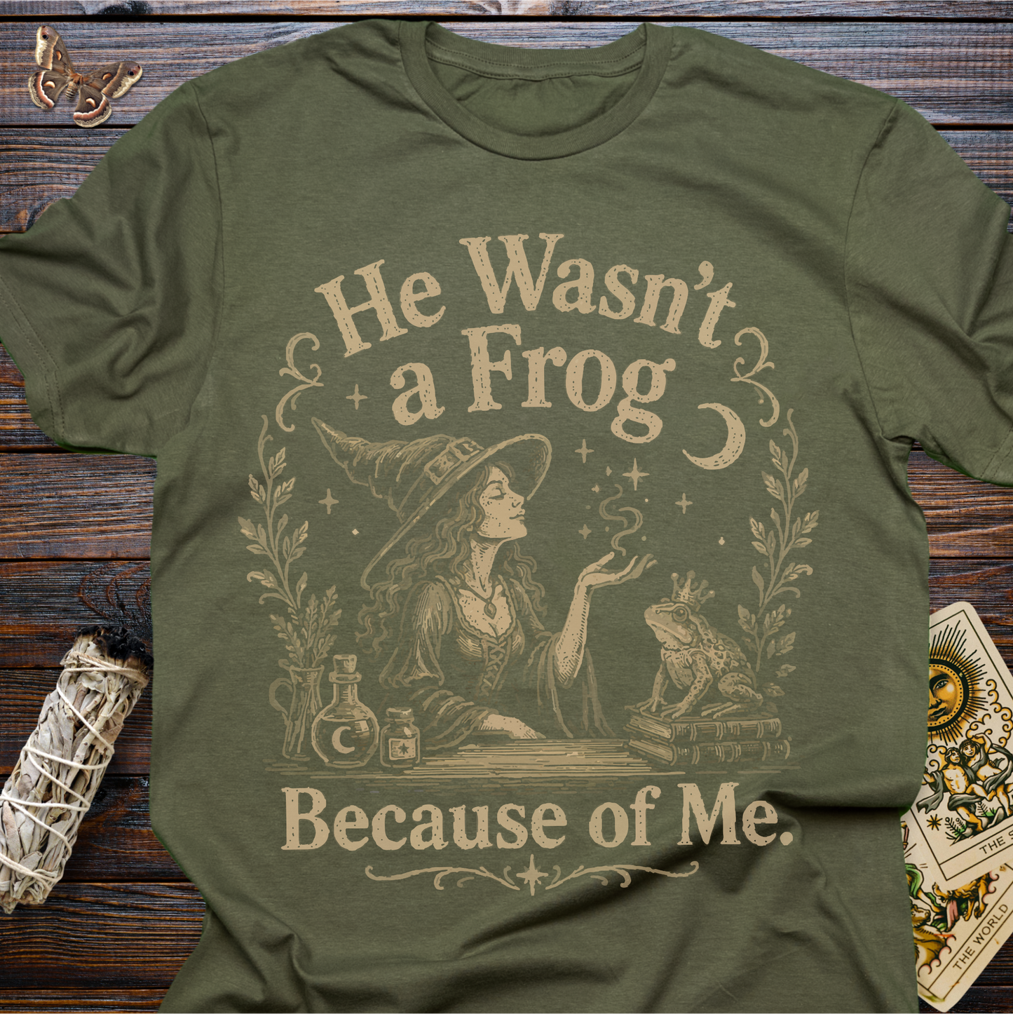 He Wasn't A Frog Because of Me T-Shirt