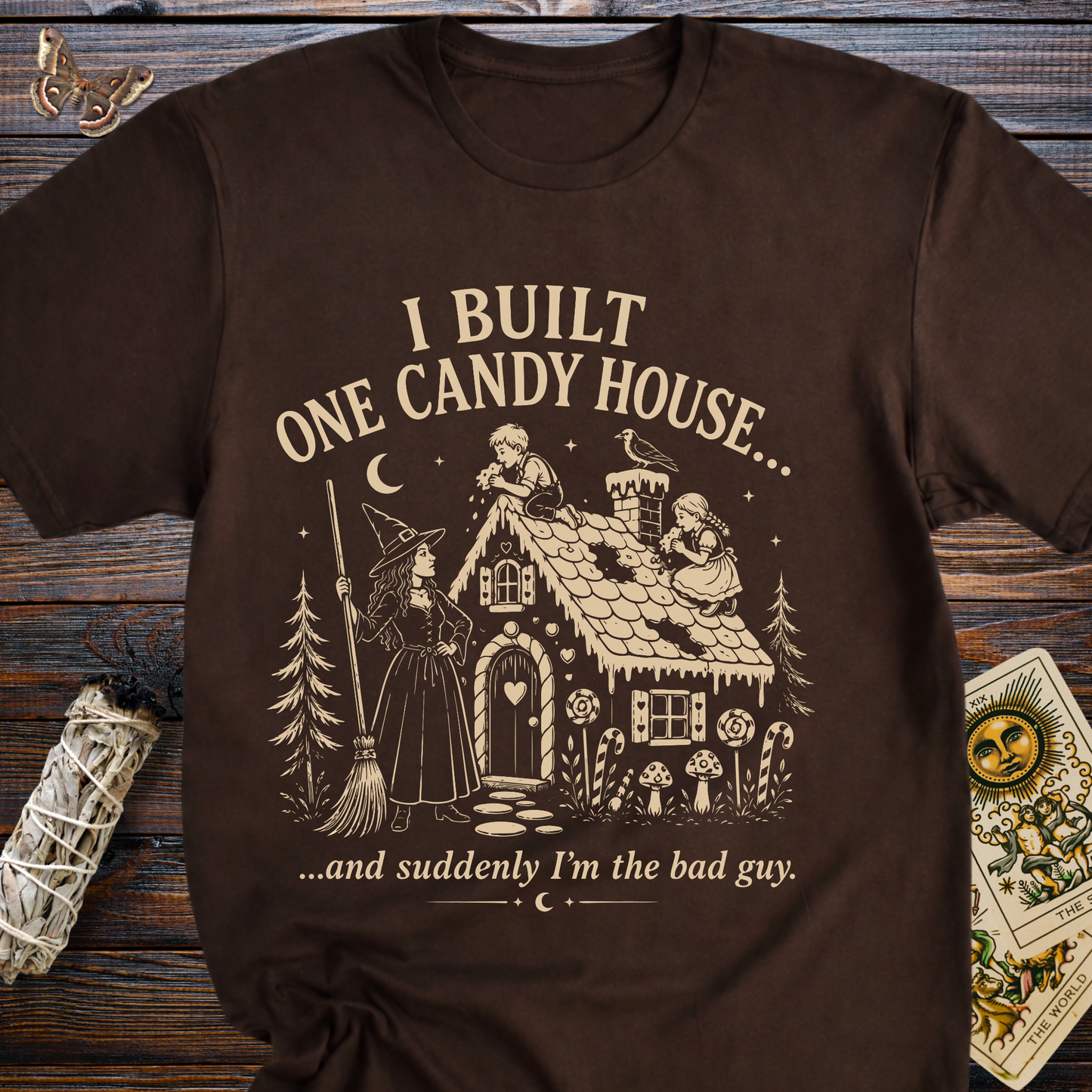 I Built One Candy House...and Suddenly I'm the Bad Guy T-Shirt