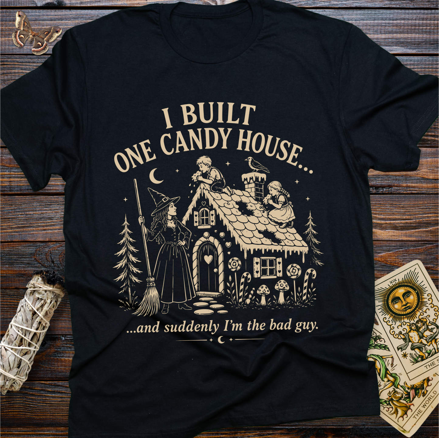 I Built One Candy House...and Suddenly I'm the Bad Guy T-Shirt