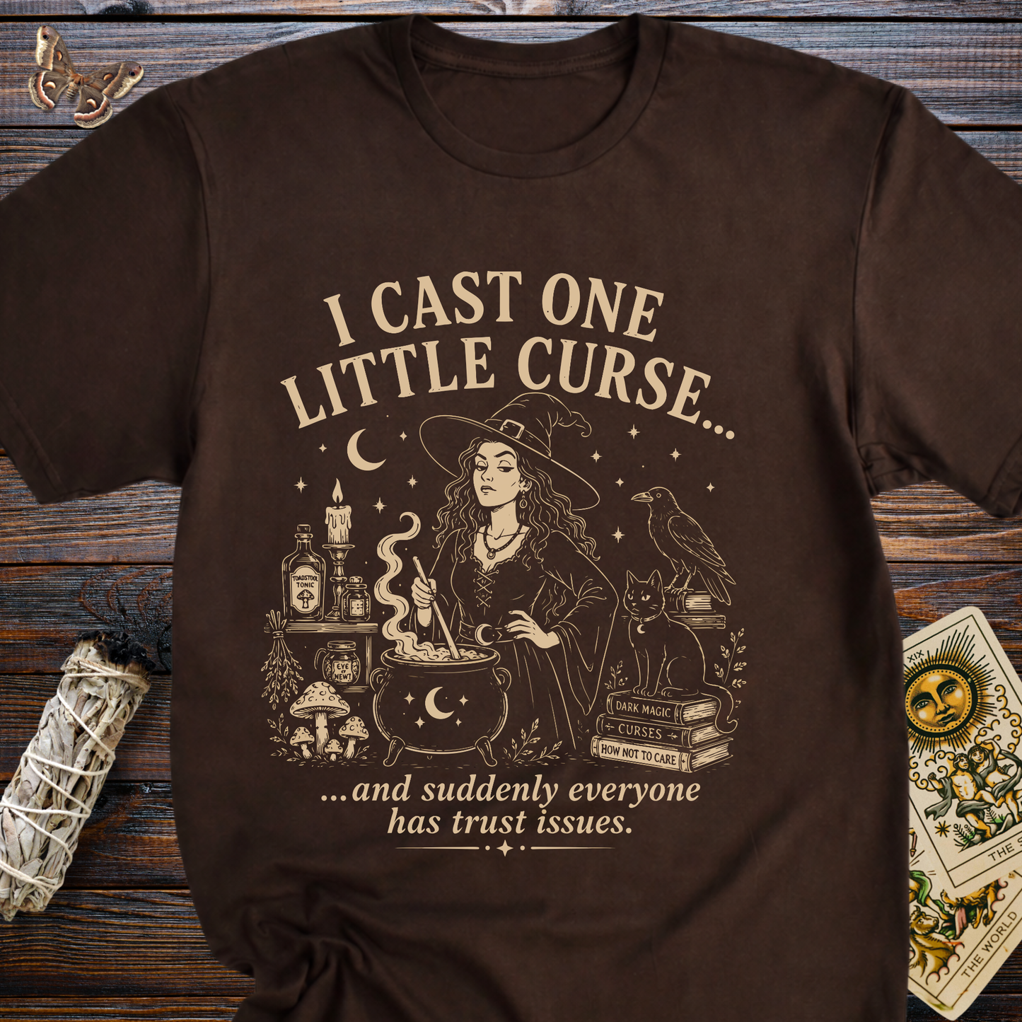 I Cast One Little Curse...and Suddenly Everyone Has Trust Issue T-Shirt