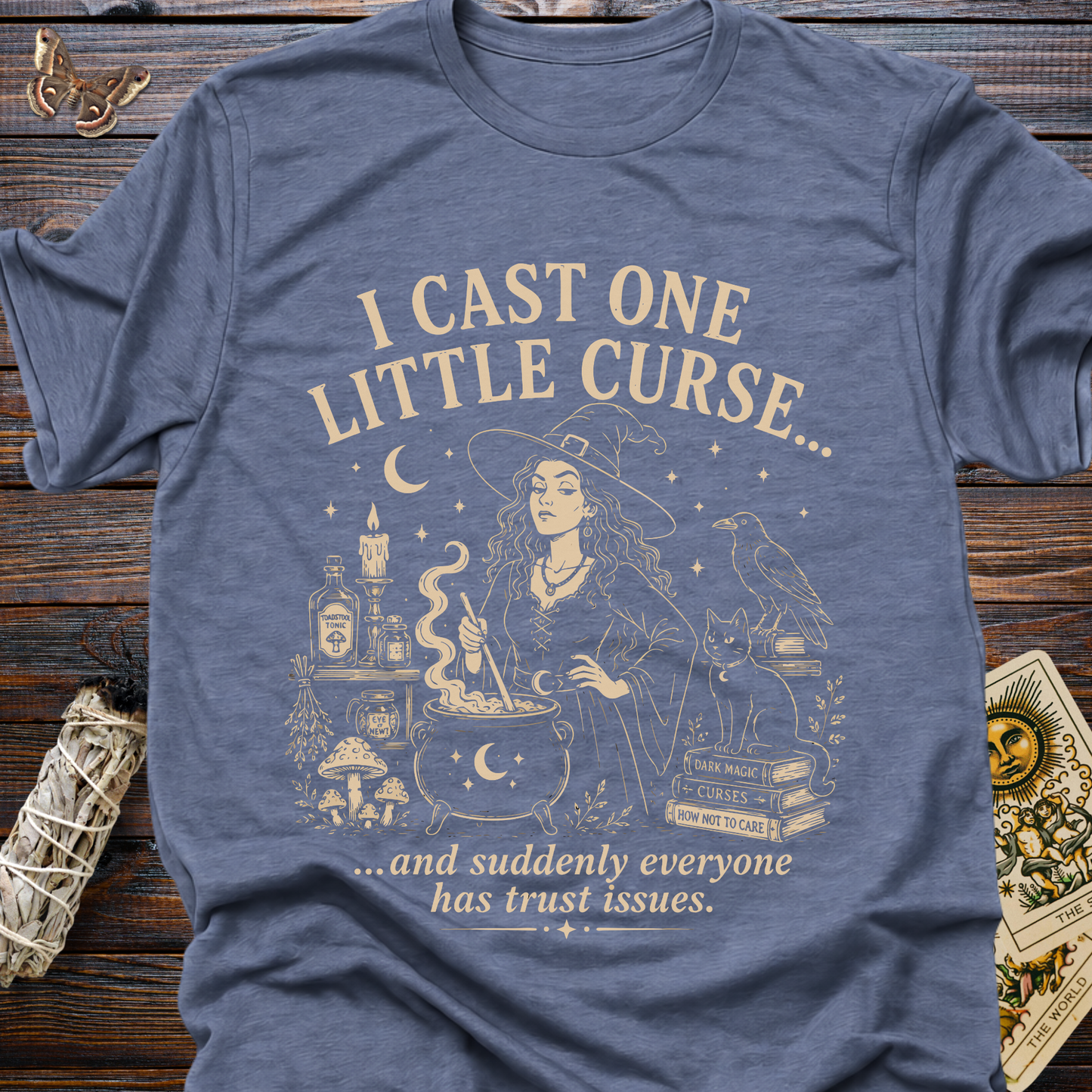I Cast One Little Curse...and Suddenly Everyone Has Trust Issue T-Shirt