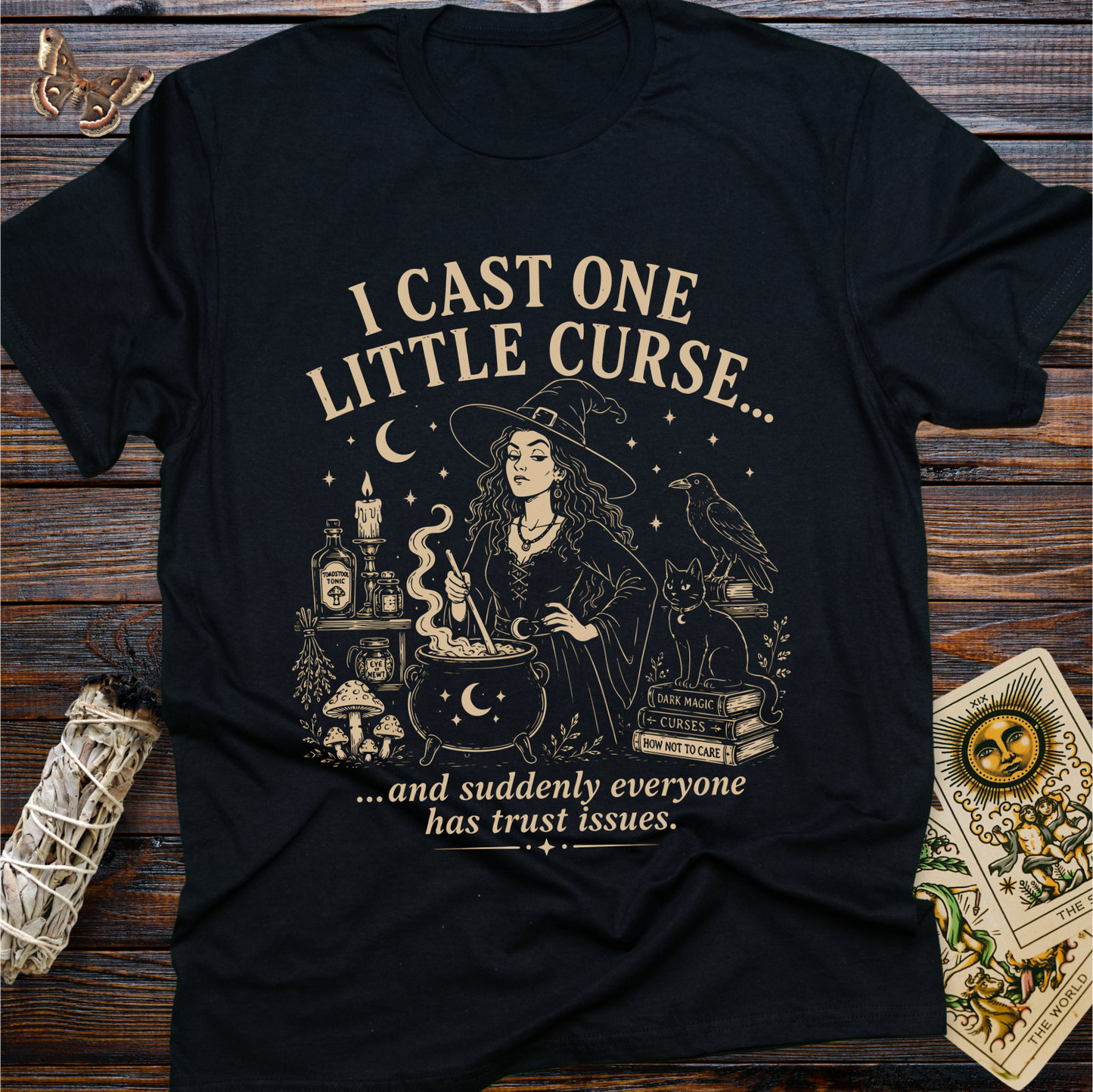 I Cast One Little Curse...and Suddenly Everyone Has Trust Issue T-Shirt