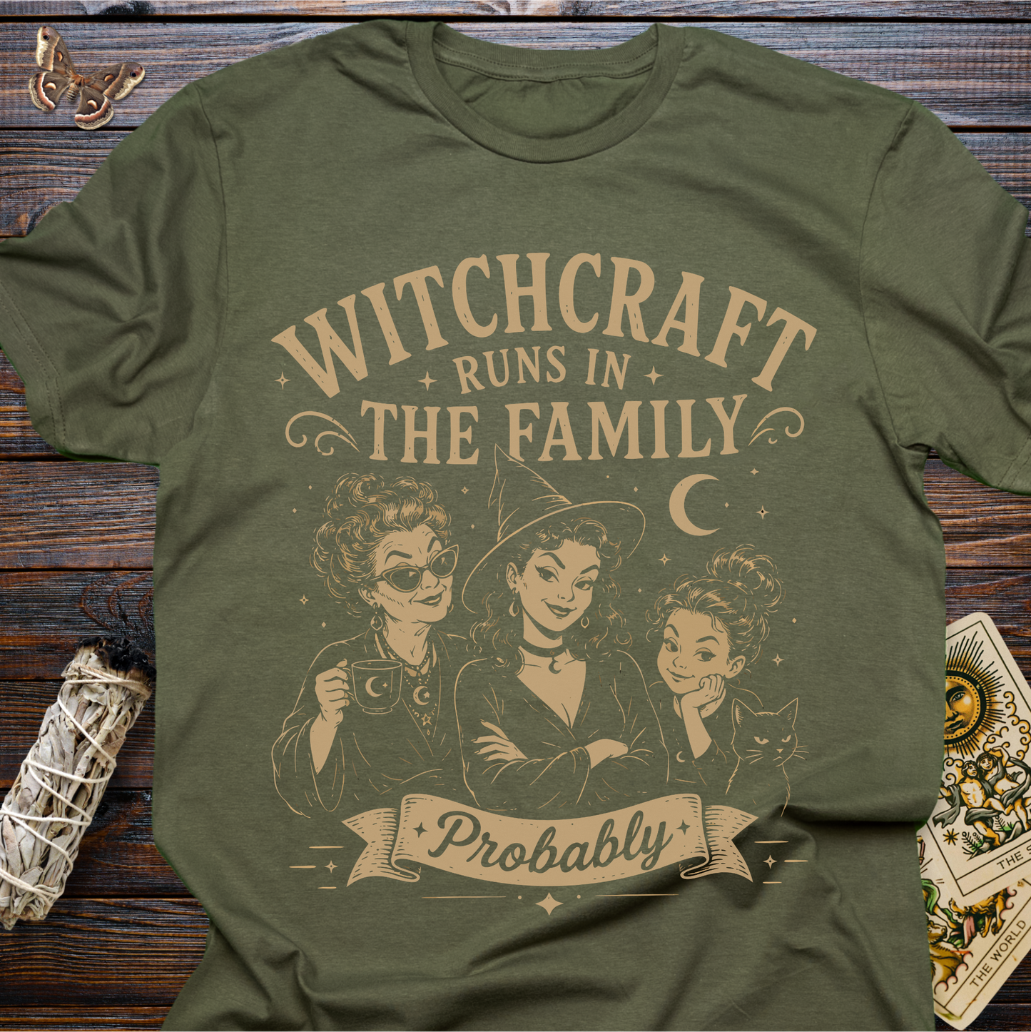 Witchcraft Runs in the Family Probably T-Shirt
