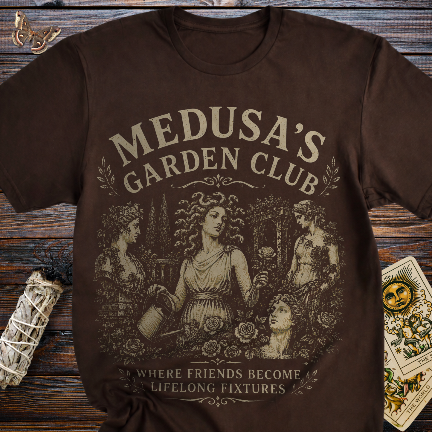 Medusa's Garden Club: Where Friends Become Lifelong Fixtures T-Shirt
